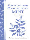 Growing and Cooking with Mint (eBook): Storey's Country Wisdom Bulletin A-145